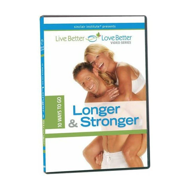 Sinclair Intimacy Institute Live Better - Love Better ~ 10 Ways to go Longer & Stronger
